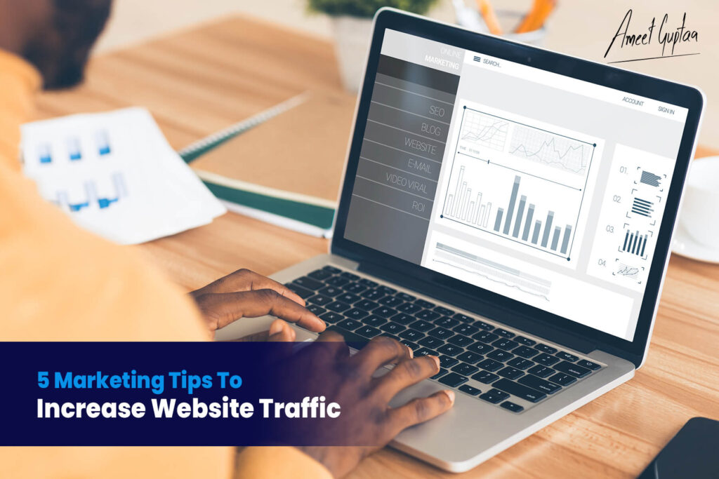 5 Marketing Tips To Increase Website Traffic
