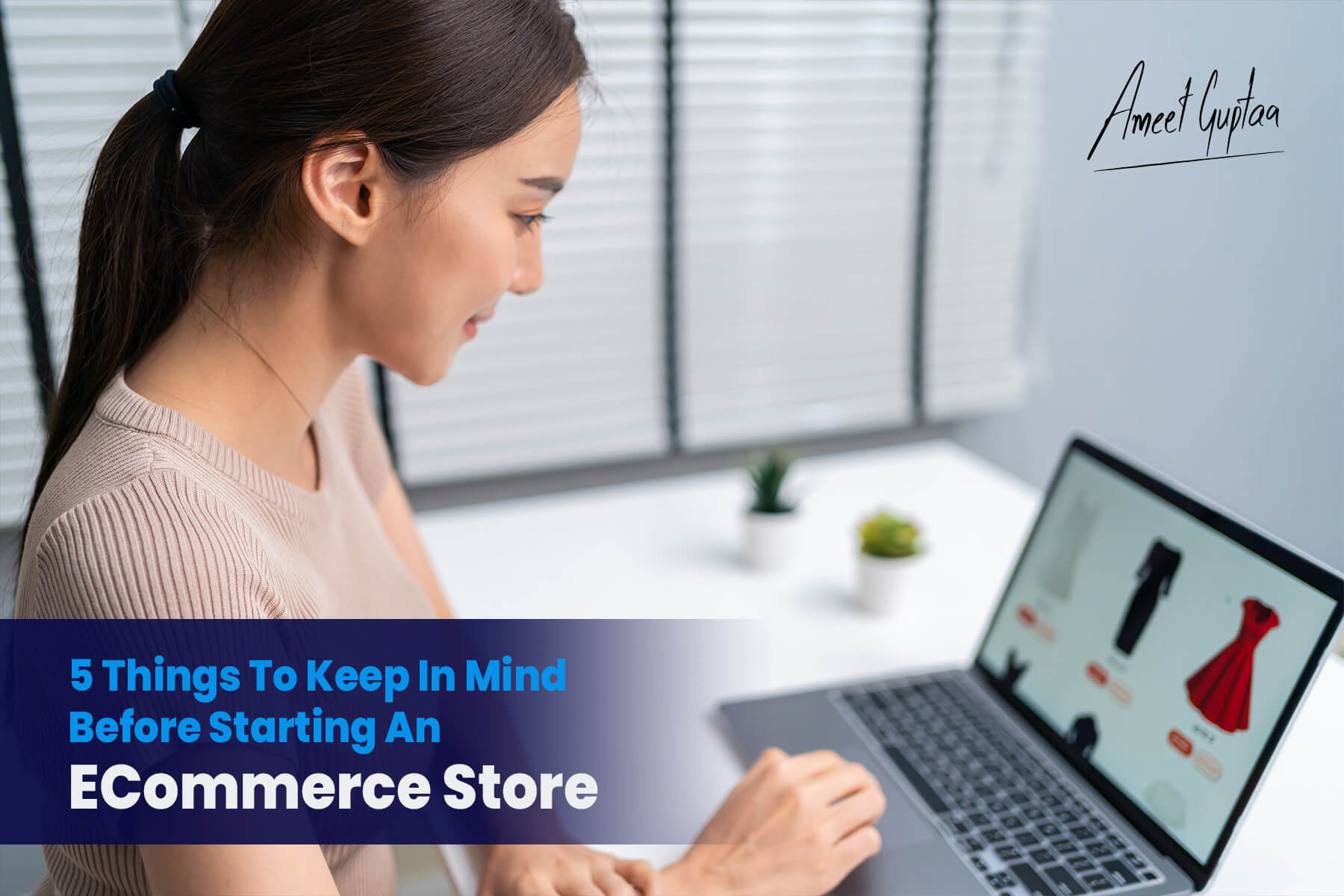 5 Things To Keep In Mind Before Starting An ECommerce Store