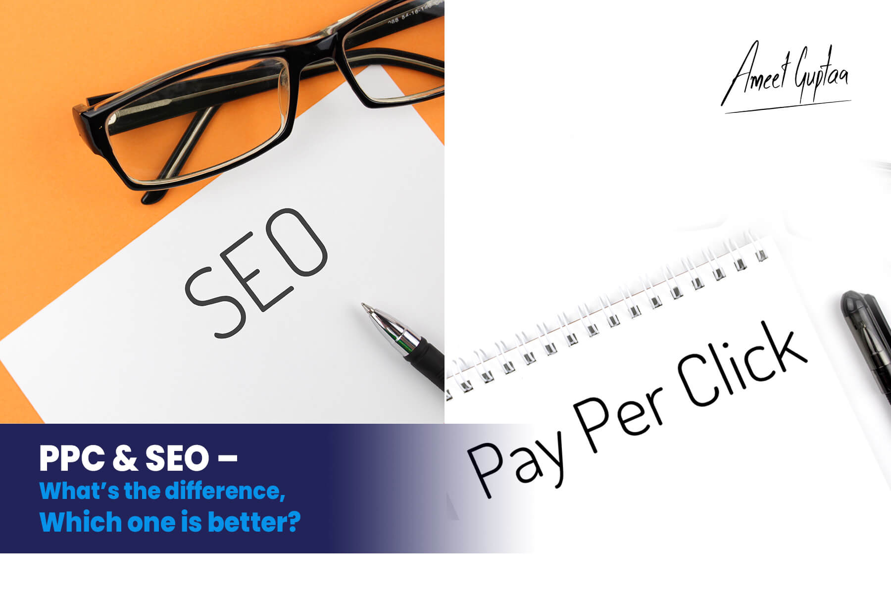 PPC & SEO – What’s the difference, Which one is better