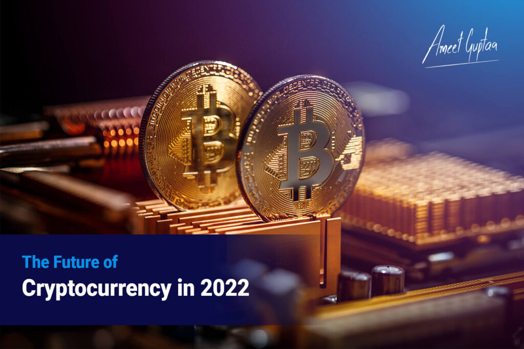 The Future of Cryptocurrency in 2022