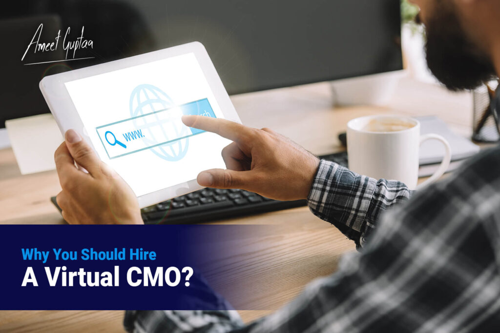 Why You Should Hire A Virtual CMO