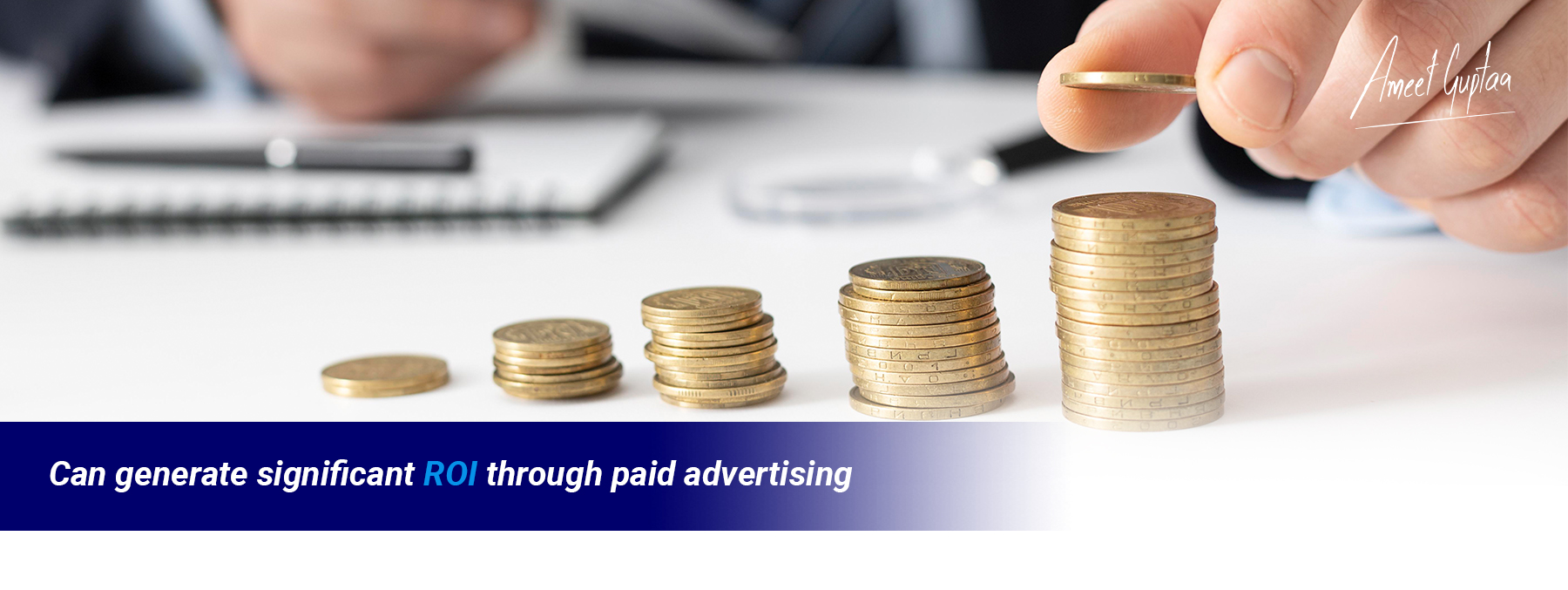 Can-generate-significant-ROI-through-paid-advertising-Ameet-Guptaa