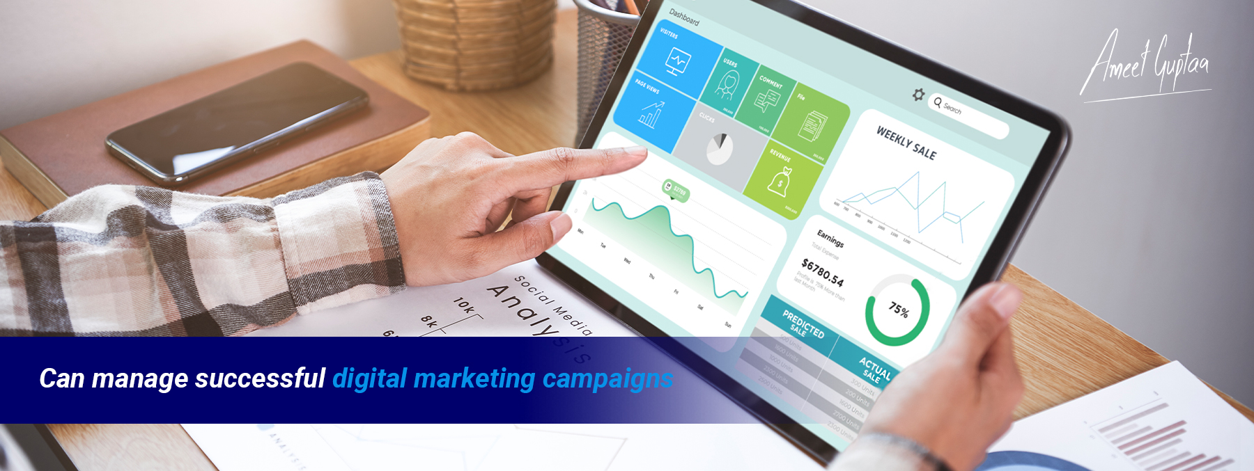 Can-manage-successful-digital-marketing-campaigns-Ameet-Guptaa
