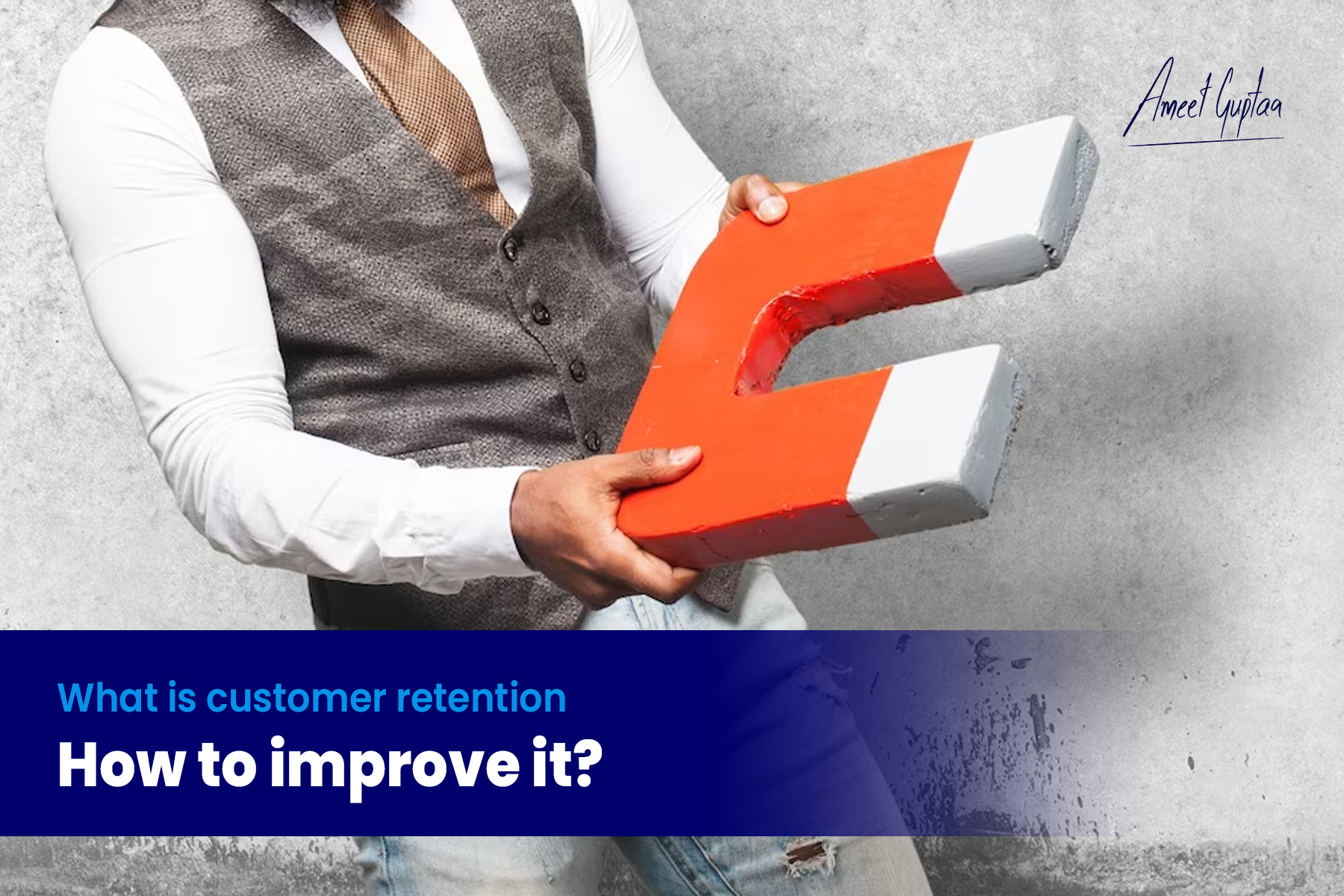 What Is Customer Retention & How to Improve it?
