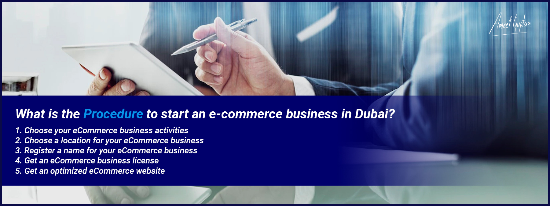 What-is-the-Procedure-to-start-an-e-commerce-business-in-Dubai-AmeetGuptaa