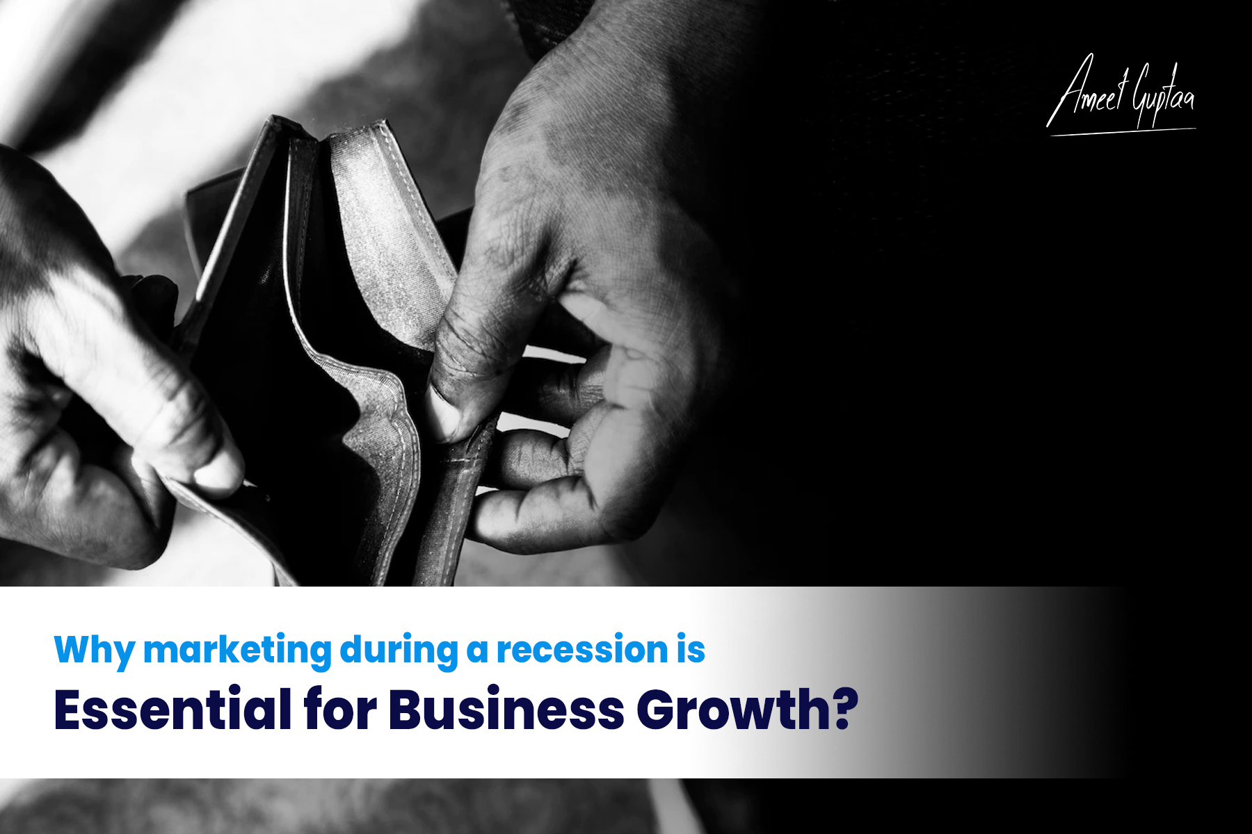 Why Marketing during a Recession is Essential for Business Growth?